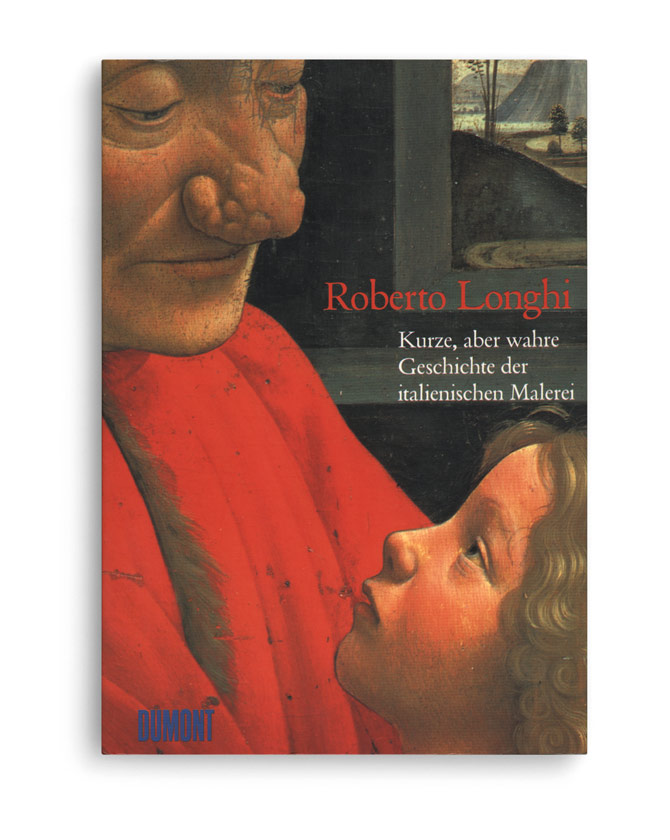 dumont verlag: kurze, aber wahre geschichte der italienischen malerei. roberto longhi