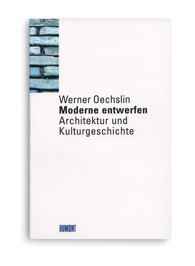 dumont verlag: moderne entwerfen. werner oechslin
