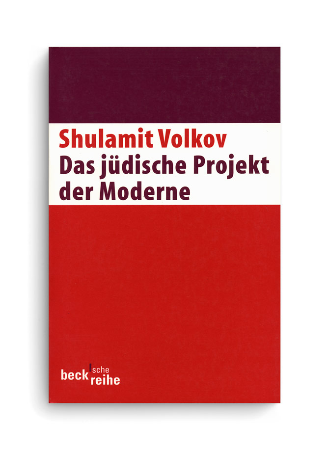becksche reihe. Shulamit Volkov. Das jüdische Projekt der Moderne