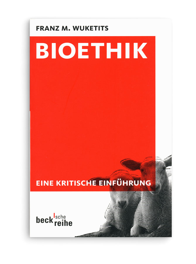 becksche reihe. Franz M Wuketits. Bioethik