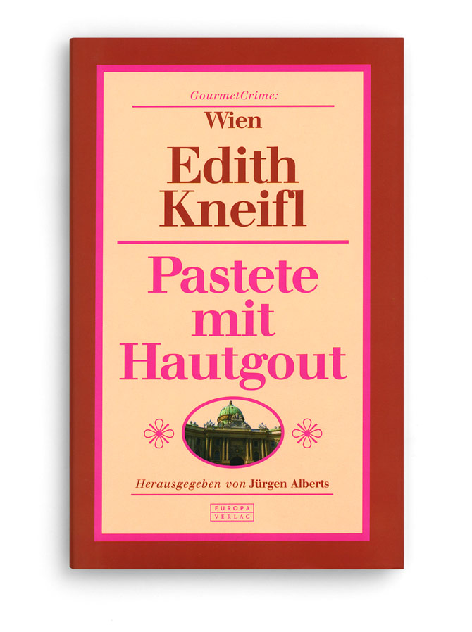 europa verlag: pastete mit hautgout. edith kneifl