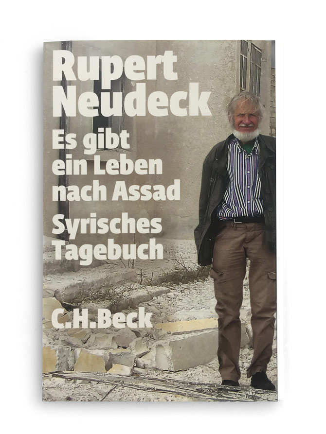 verlag c.h. beck: rupert neudeck, es gibt eine leben nach assad
